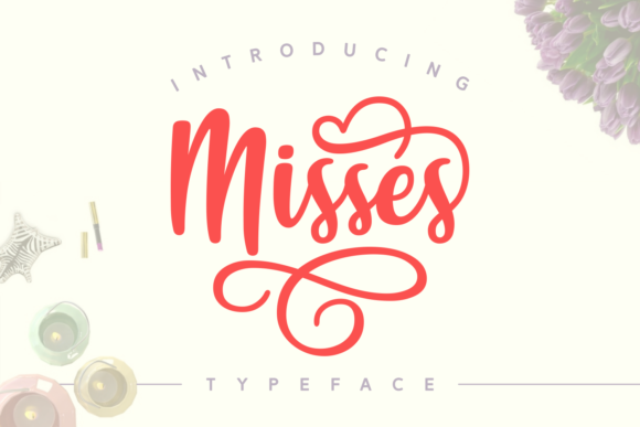 Misses: The Font That Elevates Your Campaigns